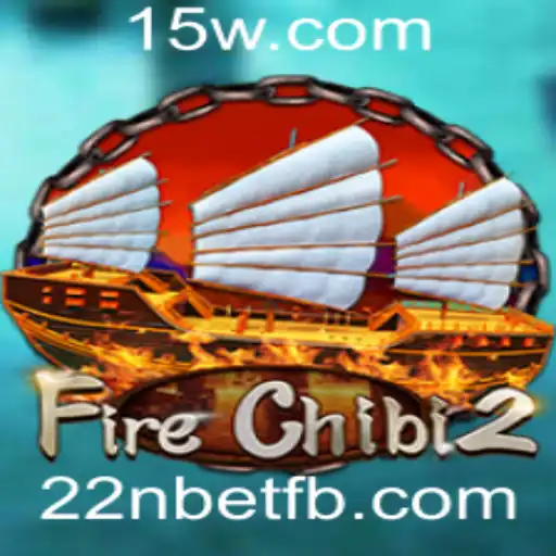 Explorando o Mundo de FireChibi2 e a Plataforma 22nbet